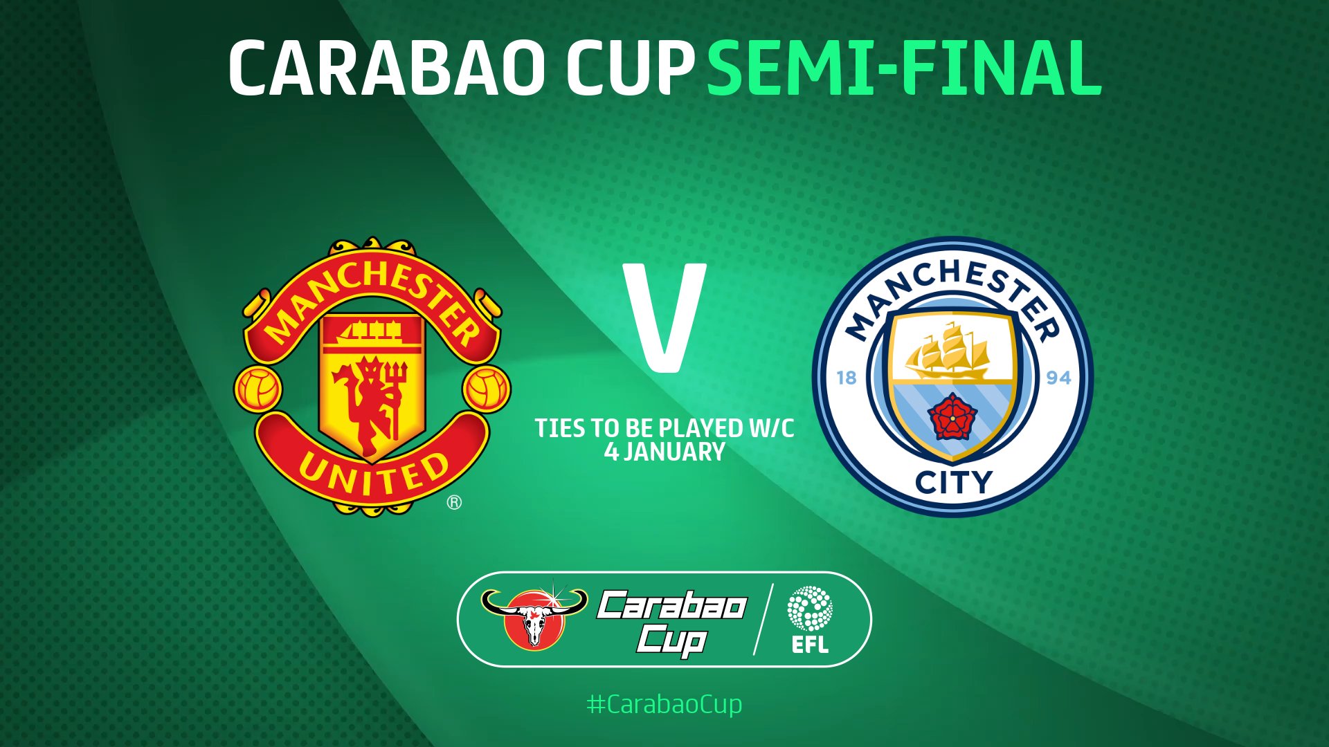 Manchester derby will decide the Carabao cup semi-final results